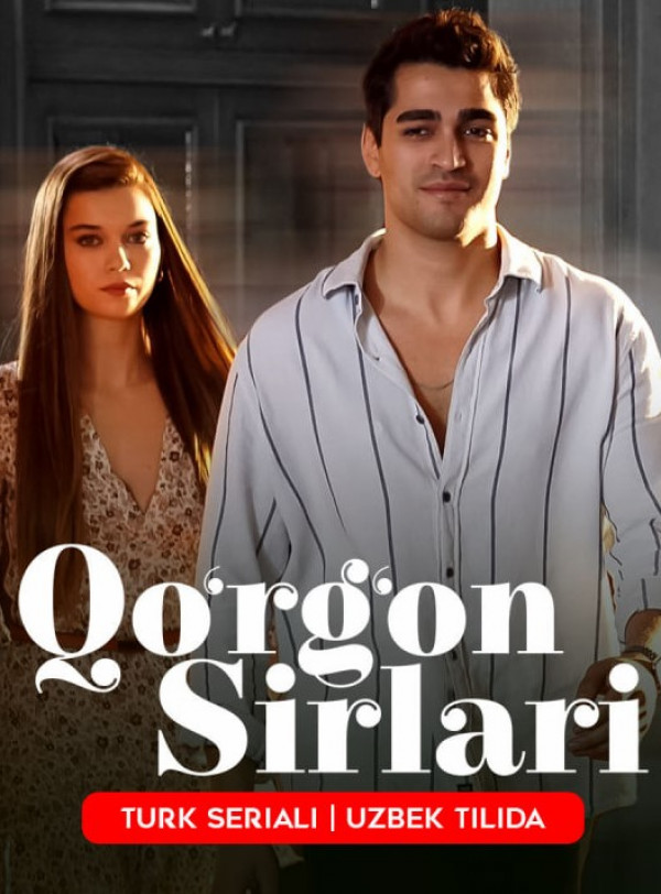 Poster Qo'rg'on sirlari 56, 57, 58, 59, 60, 61, 62, 63 Qism Uzbek tilida Tarjima Serial qorgon shahzodasi turk seriyal O'zbek tilida