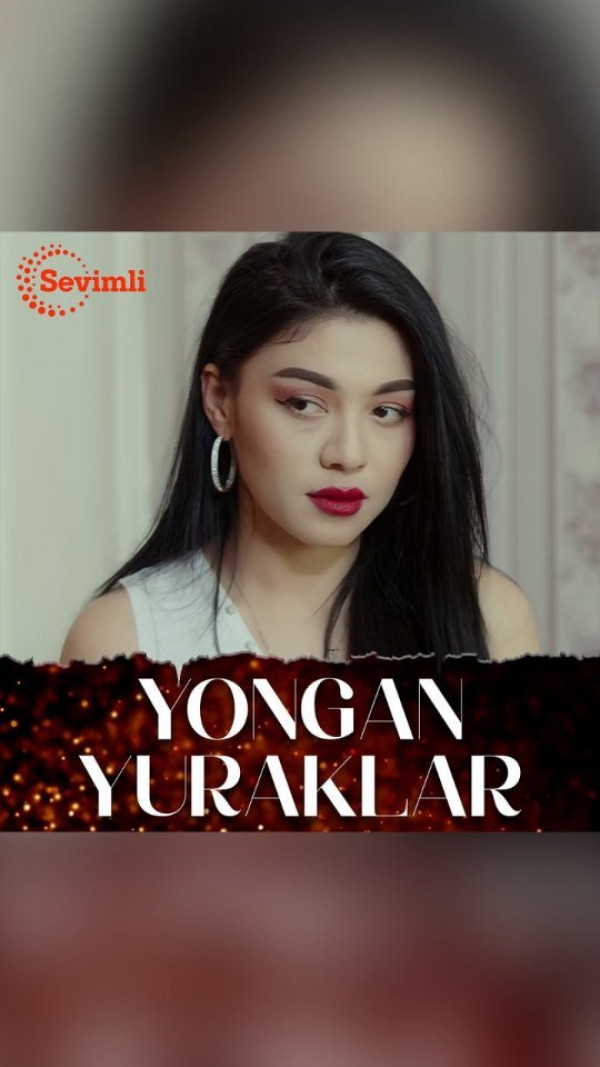 Poster Yongan yuraklar 1 2 3 4 5 6 7 8 9 10 11 12 13 14 15 16 qism o'zbek serial barcha qisimlari seryal